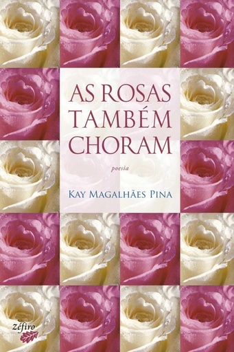 [9789896770877] AS ROSAS TAMBÉM CHORAM