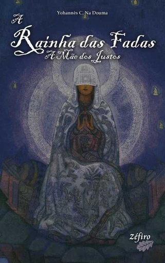 [9789728958305] A RAINHA DAS FADAS - A MÃE DOS JUSTOS