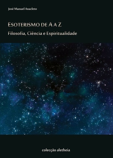 [9789729463723] Esoterismo de A a Z: Filosofia, Ciencia e Espiritualidade