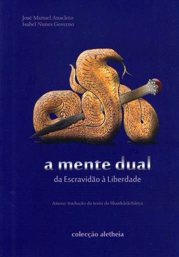 [9789729463693] A Mente Dual: Da Escravidao á Liberdade