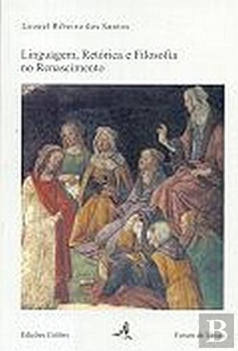 [9789727724376] Linguagem, Retórica e Filosofia no Renascimento