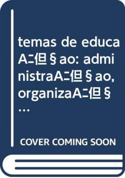 [9789896890285] temas de educaçao: administraçao, organizaçao