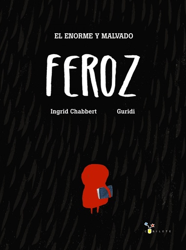 [9788469606131] EL ENORME Y MALVADO FEROZ