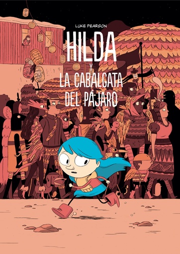 [9788415208532] Hilda y la cabalgata del pájaro