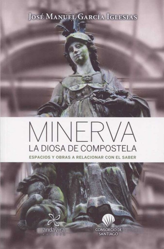 [9788484089155] Minerva la diosa de Compostela