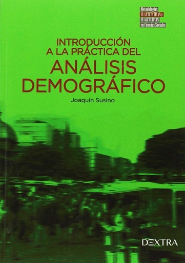 [9788416898046] INTRODUCCIÓN A LA PRÁCTICA DEL ANALISIS DEMOGRÁFICO