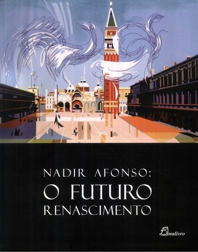 [9789725765012] (PORT).NADIR AFONSO FUTURO DO RENASCIMENTO