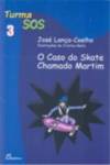 [9789725763223] (PORT).CASO DO SKATE CHAMADO MARTIM