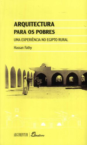 [9789725765500] FATHY: ARQUITECTURA PARA OS POBRES. UMA EXPERIENCIA NO EGIPTO RURAL