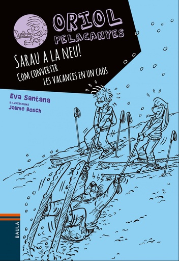 [9788447932825] Sarau a la neu!:com convertir vacances en caos