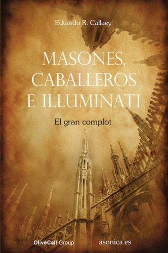 [9788494330469] Masones, caballeros e Illuminati. El gran complot