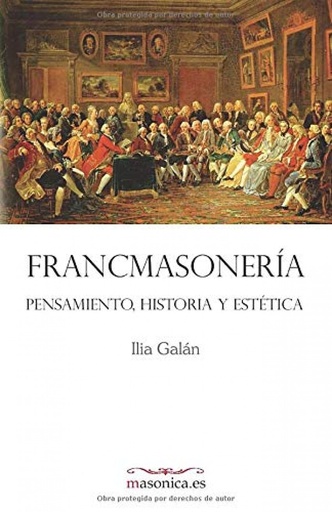 [9788494504662] FRANCMASONERIA. Pensamiento, historia y estética