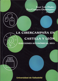 [9788484488873] Cibercampaña En Castilla Y León, La. Elecciones Autonómicas, 2015