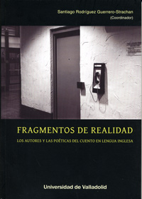 [9788484488286] Fragmentos De Realidad. Los Autores Y Las Poéticas Del Cuento En Lengua Inglesa