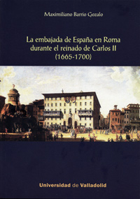 [9788484487579] Embajada De España En Roma Durante El Reinado De Carlos Ii, La. (1665-1700)