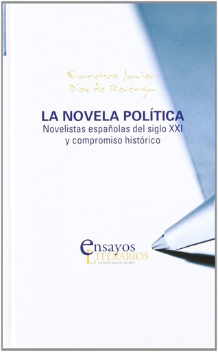[9788484486701] Novela Pólitica, La. Novelistas Españolas Del Siglo Xxi Y Compromiso Histórico