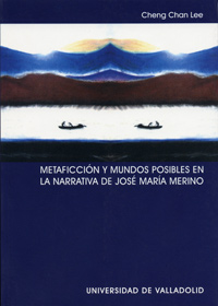 [9788484483304] Metaficción Y Mundos Posibles En La Narrativa De José Mar¡a Merino