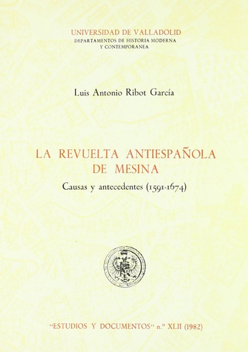 [9788460028932] Revuelta Antiespañola De Mesina. Causas Y Antecedentes (1591-1674), La