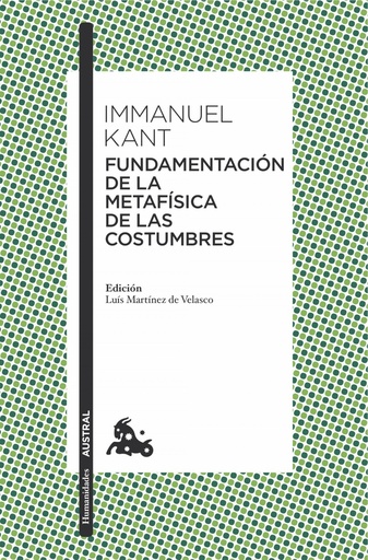 [9788467047813] FUNDAMENTACIÓN DE LA METAFÍSICA DE LAS COSTUMBRES