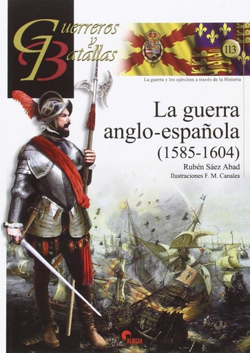 [9788494541421] LA GUERRA ANGLO-ESPAÑOLA 1585-1604