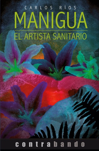 [9788494496431] Manigua: el artista sanitario