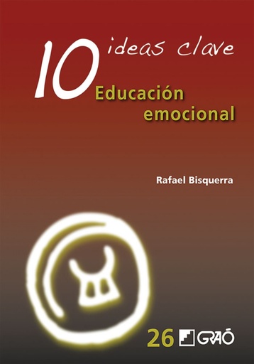 [9788499807133] 10 IDEAS CLAVE: EDUCACION EMOCIONAL