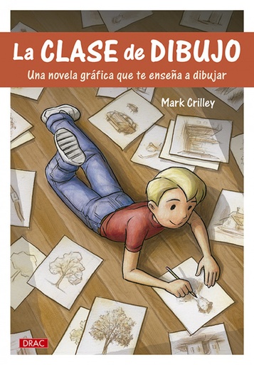 [9788498745498] Clase de dibujo: novela gráfica que te enseña a dibujar