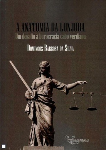 [9789898845016] A Anatomia da Lonjura - Um Desafio à Burocracia Cabo-Verdiana