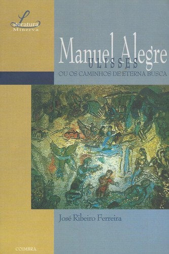 [9789727980086] Manuel Alegre Ulisses ou os Caminhos da Eterna Busca