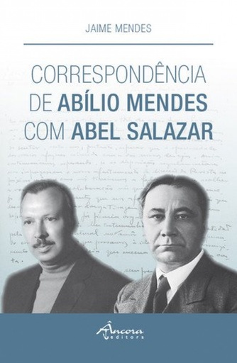 [9789727805532] Correspondência de Ab¡lio Mendes com Abel Salazar