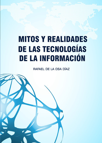 [9789592376038] MITOS Y REALIDADES DE LAS TECNOLOGÍAS DE LA INFORMACIÓN