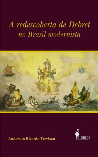 [9788579393143] A redescoberta de Debret no Brasil modernista