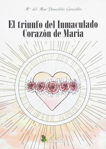 [9788416704293] El triunfo del Inmaculado Corazón de María