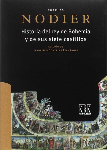 [9788483675465] Historia del Rey de Bohemia y sus siete castillos