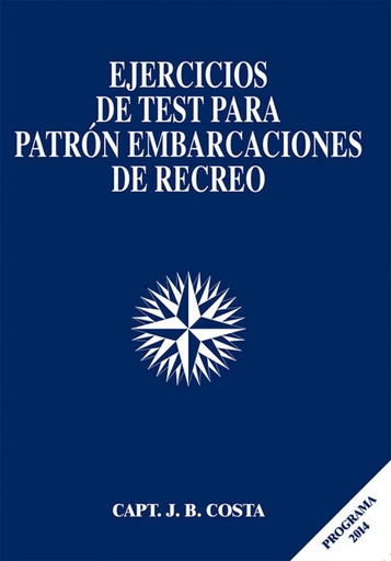 [9788493735531] Ejercicios test patrón embarcaciones de recreo 2014