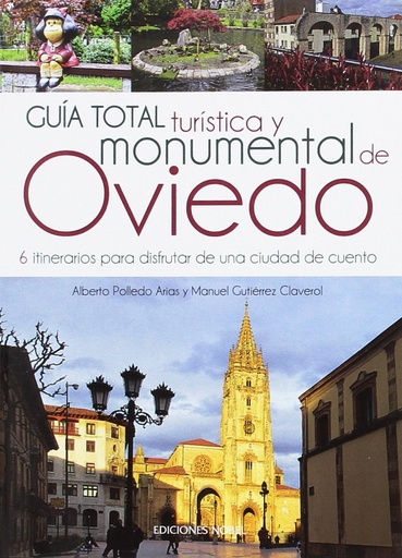 [9788484597384] Guía total turística y monumental de Oviedo