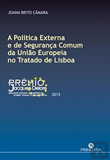 [9789897161445] A Política Externa e de Segurança Comum da União Europeia no Tratado de Lisboa