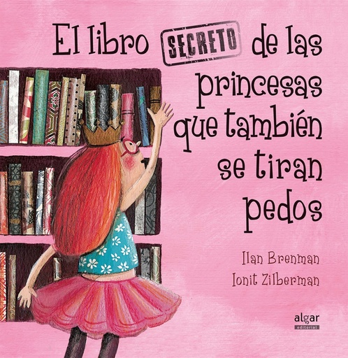 [9788491420538] El libro secreto de las princesas que también se tiran pedos