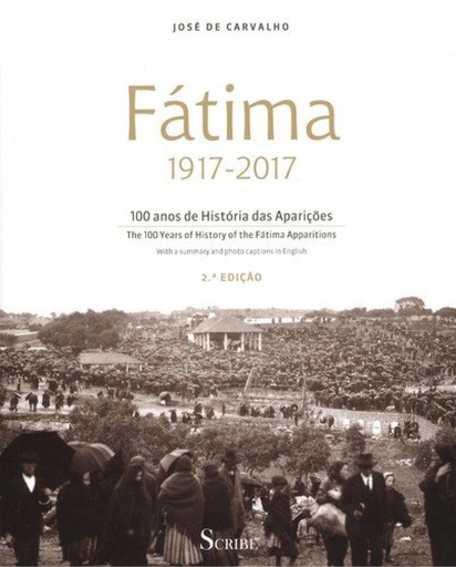 [9789898410634] Fátima 1917-2017, 100 anos historia das aparições