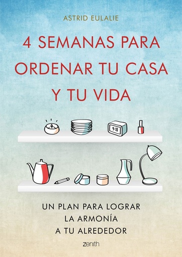 [9788408167280] 4 SEMANAS PARA ORDENAR TU CASA Y TU VIDA