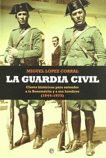 [9788499700519] La Guardia Civil