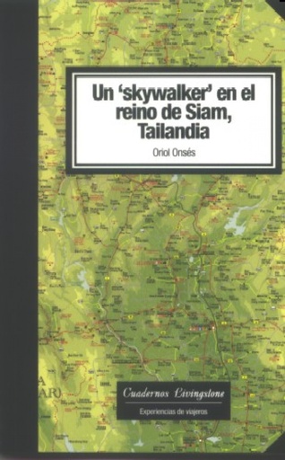 [9788493700737] Un ´skywalker´ en el reino de Siam, Tailandia