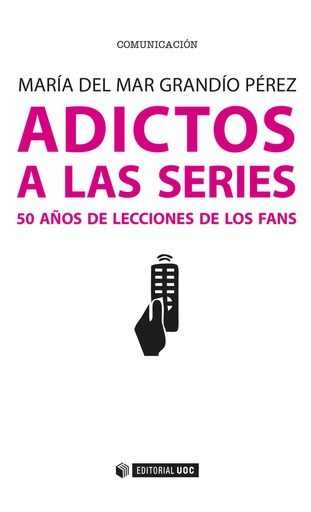 [9788491165101] Adictos a las series. 50 años de lecciones de los fans