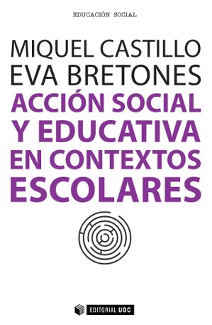 [9788490642092] Acción social y educativa en contextos escolares