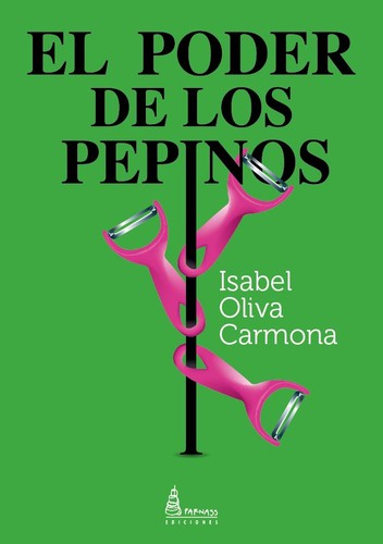 [9788494640407] EL PODER DE LOS PEPINOS