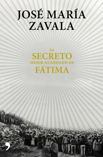 [9788499985664] EL SECRETO MEJOR GUARDADO DE FÁTIMA