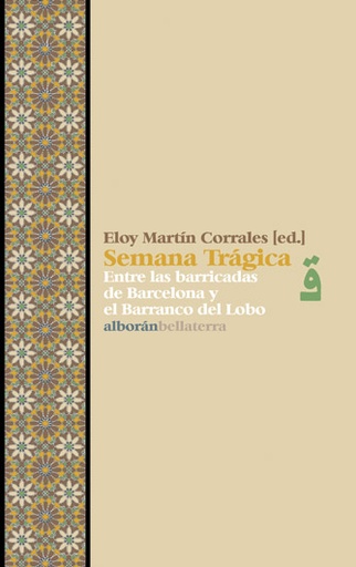 [9788472905283] SEMANA TRAGICA - Eloy Martín Corrales [Alb 32]