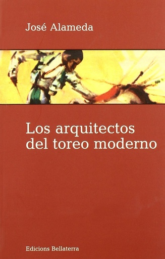 [9788472904835] LOS ARQUITECTOS DEL TOREO MODERNO - Jose Alameda [5]