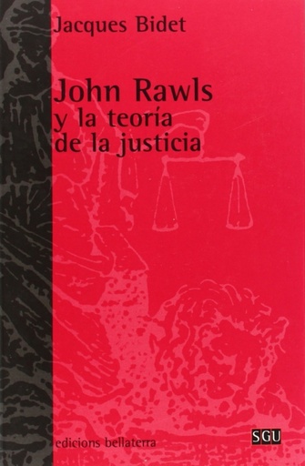 [9788472901445] JOHN RAWLS Y LA TEORIA DE LA JUSTICIA - Jacques Bidet [SGU 6]