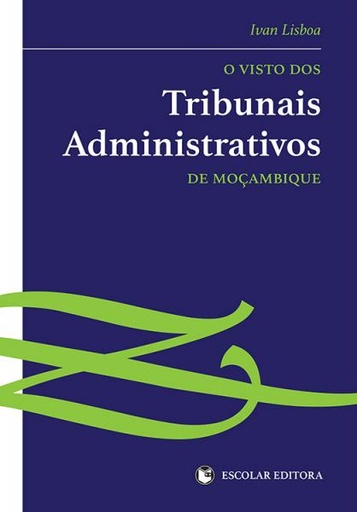 [9789896700584] Visto dos Tribunais Administrativos de MoÇambique, O